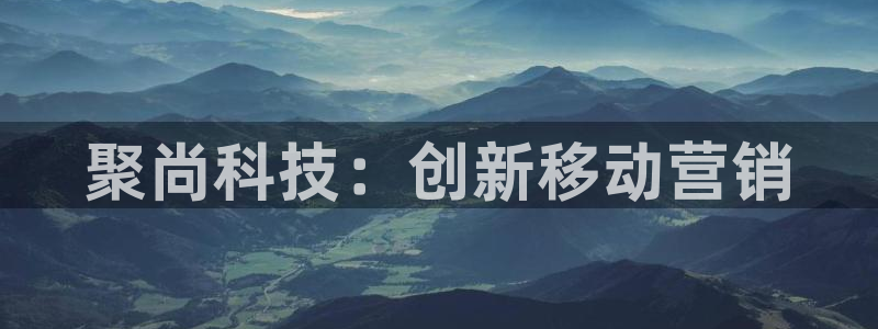 jinnianhui金年会下载